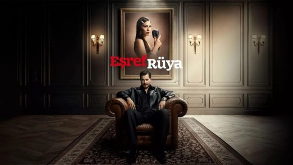 Eşref Rüya Yeni Bölüm Tarihi Netleşti