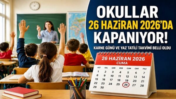 Okullar Ne Zaman Kapanacak? Karne Günü ve Yaz Tatili Takvimi Netleşti