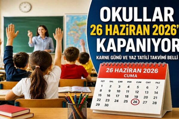 Okullar Ne Zaman Kapanacak? Karne Günü ve Yaz Tatili Takvimi Netleşti