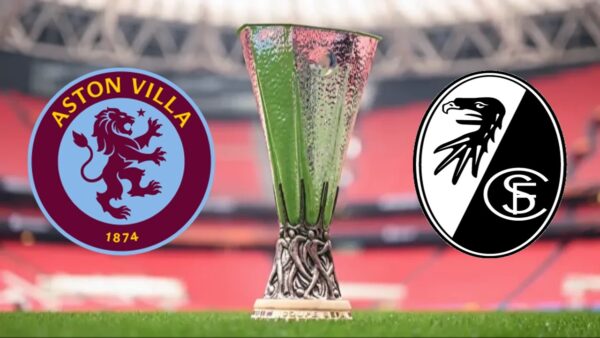 Avrupa Ligi’nde Tarihi Final: Aston Villa ve Freiburg Şampiyonluk Peşinde