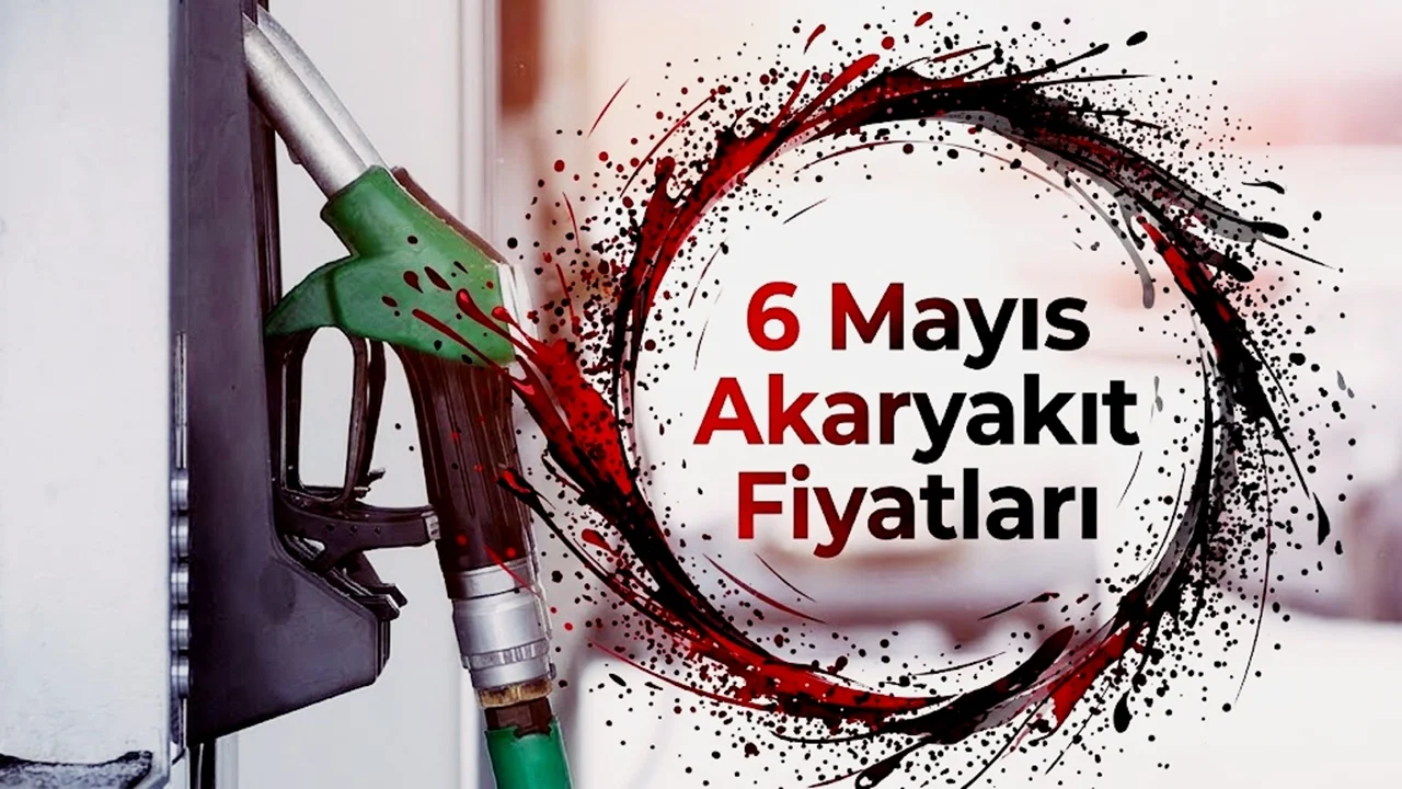 6 Mayıs Çarşamba Akaryakıt Fiyatları