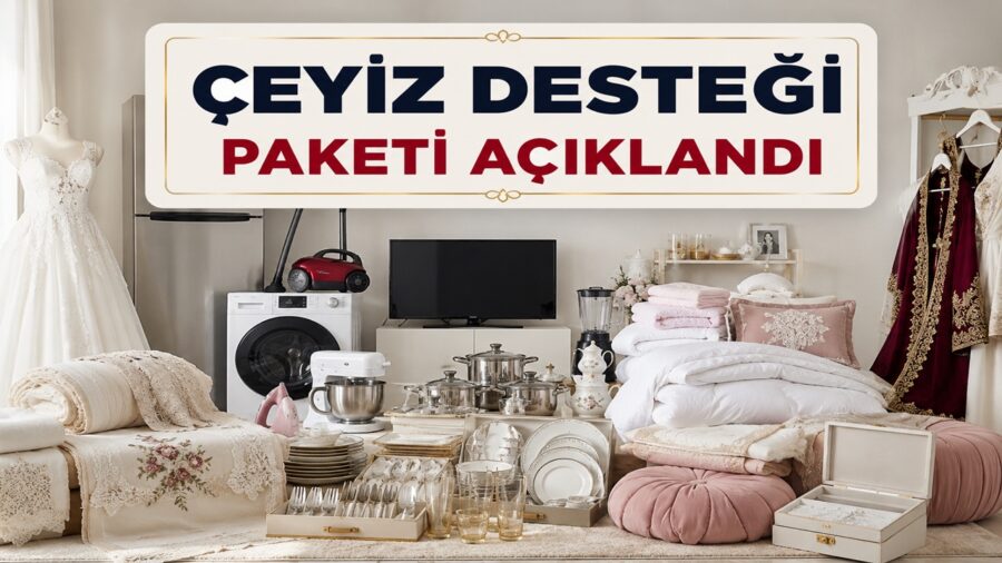 350 Bin TL’ye Kadar Faizsiz Çeyiz Desteği Başvuruları Başladı: Şartlar ve Yaş Sınırı Açıklandı