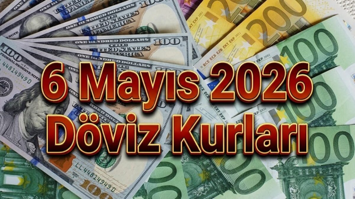 Dolar ve Euro 6 Mayıs 2026’ya Yükselişle Başladı