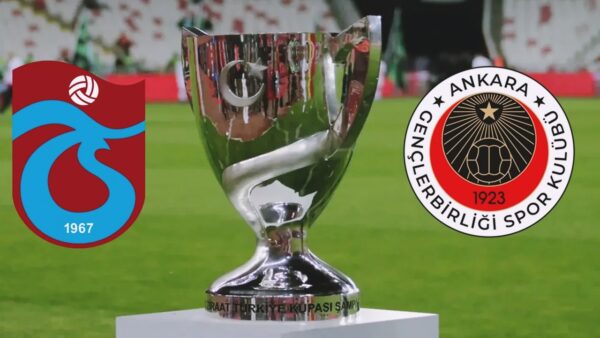 Gençlerbirliği – Trabzonspor Ziraat Türkiye Kupası Yarı Final Maçı Ne Zaman, Saat Kaçta ve Hangi Kanalda?