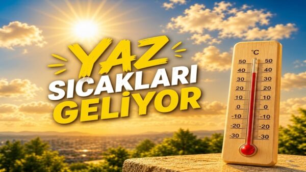 Orhan Şen Açıkladı: Soğuk Hava Yerini Sıcaklara Bırakıyor