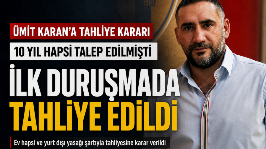 Ümit Karan Tahliye Oldu!