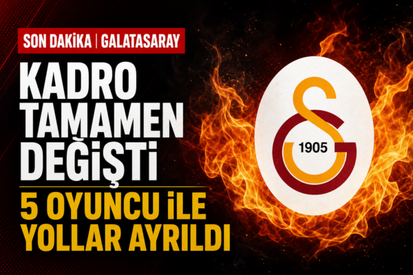 Galatasaray’da Kadro Revizyonu: 5 Oyuncu İle Yollar Ayrıldı