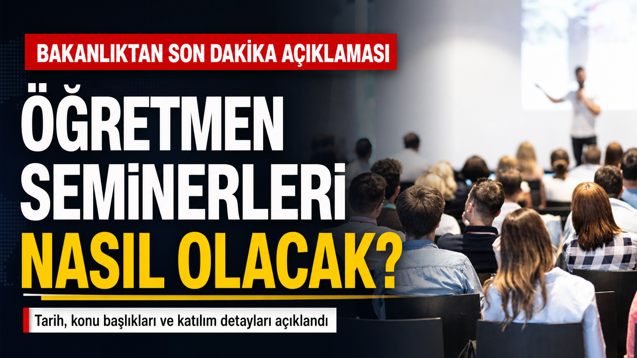 Bakanlıktan son dakika kararı: Öğretmen seminerleri online mı olacak, yüz yüze mi?