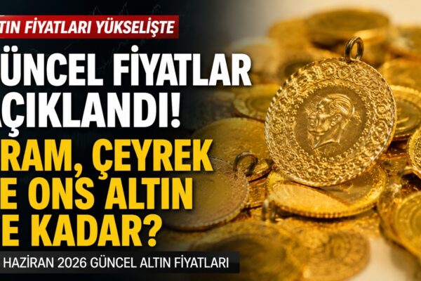 Altın Fiyatları Yeniden Yükselişte! 15 Haziran Güncel Rakamlar