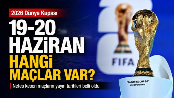 Dünya Kupası bugün hangi maçlar var? 19-20 Haziran maç programı ve saatleri