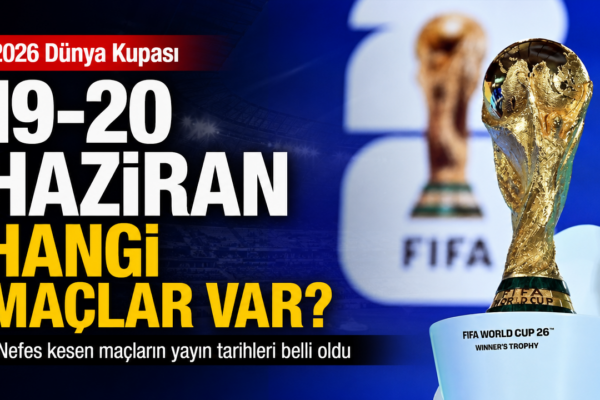 Dünya Kupası bugün hangi maçlar var? 19-20 Haziran maç programı ve saatleri