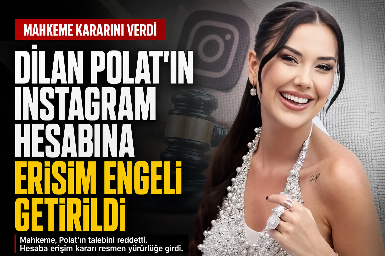 Dilan Polat’ın Instagram Hesabına Erişim Engeli Getirildi!