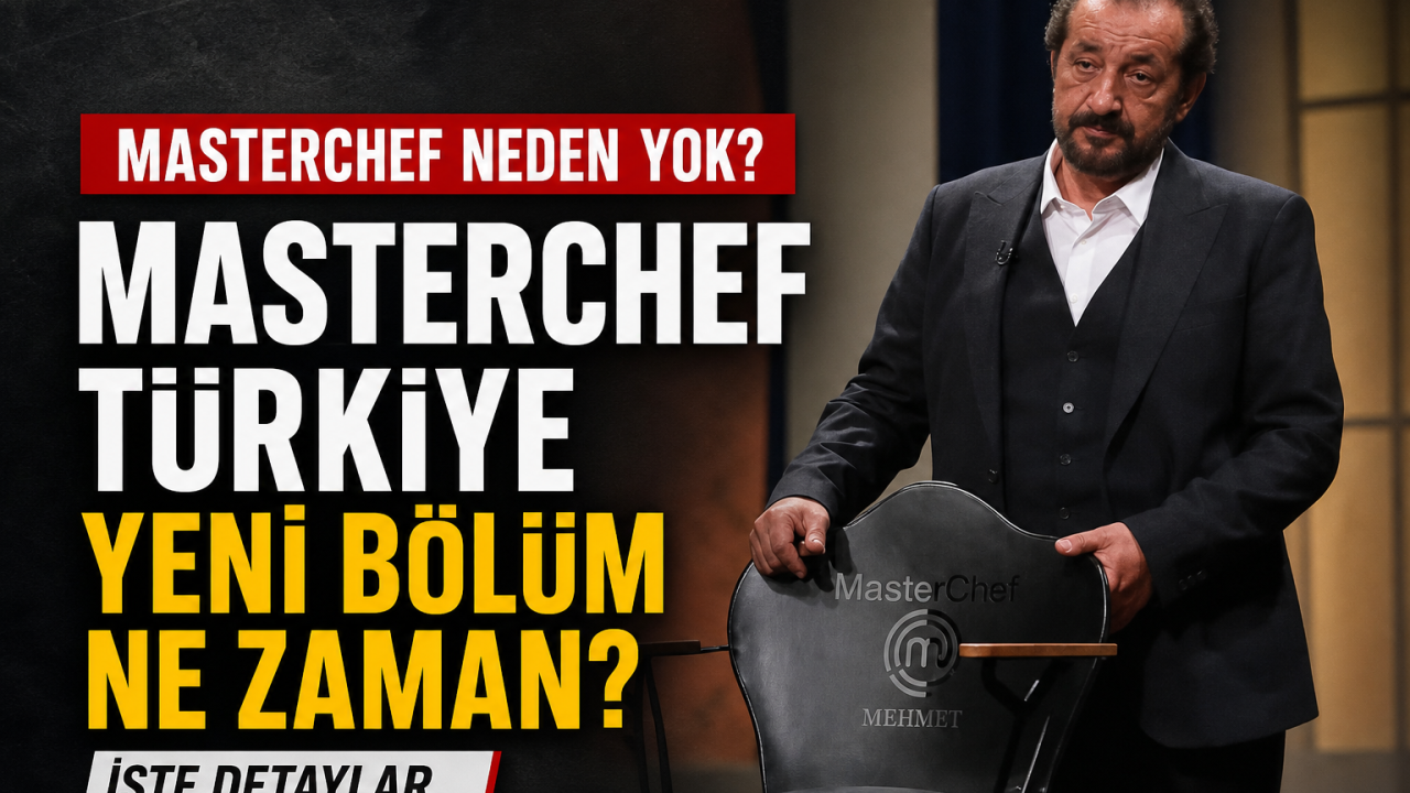 MasterChef 2026 Yeni Bölüm Tarihi Açıklandı! İşte MasterChef Yayın Günleri