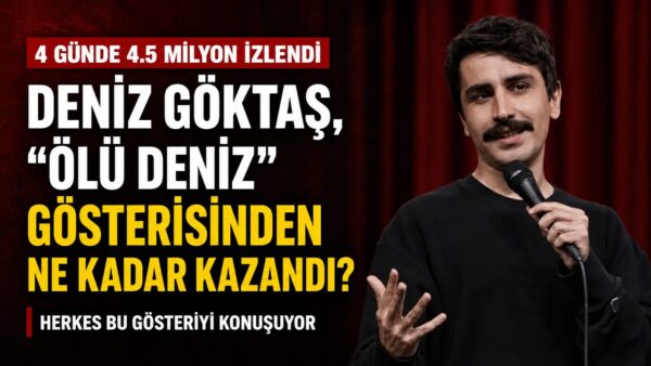 Deniz Göktaş, YouTube’a yüklediği “Ölü Deniz” gösterisinden para kazandı mı, ne kadar kazandı?
