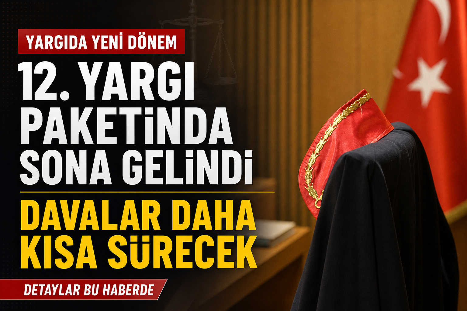 12. Yargı Paketi 2026: Yargıda Yeni Dönem Başlıyor!