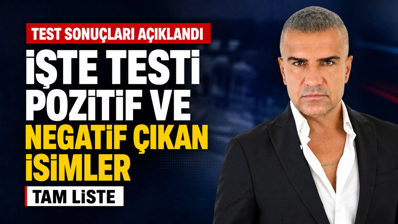 Ünlülerin yasaklı madde test sonuçları açıklandı! İşte testi pozitif ve negatif çıkan ünlüler (tam liste)