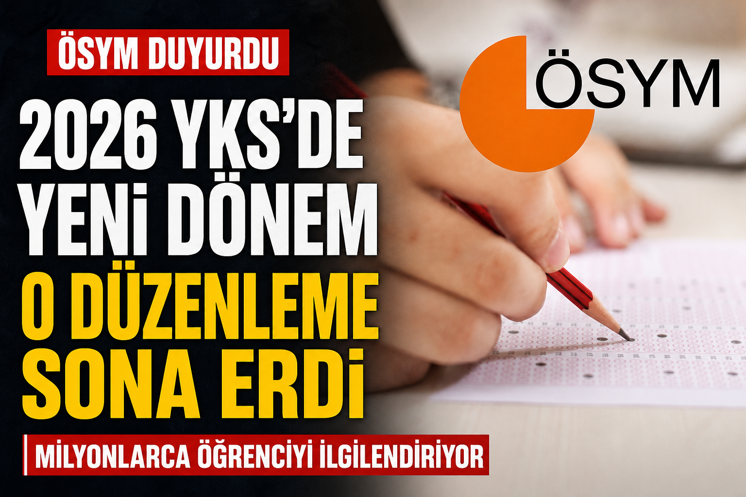 2026 YKS’de Yeni Dönem: ÖSYM Duyurdu! ÖSYM 2026 YKS: TYT AYT 2026