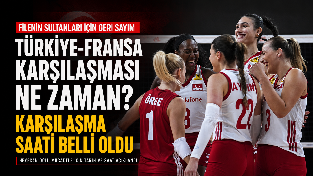 Türkiye-Fransa karşılaşmasının saati belli oldu