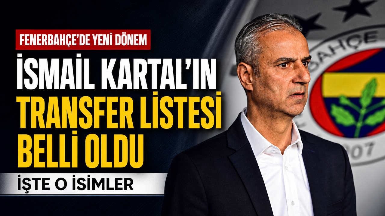 Fenerbahçe’de İsmail Kartal’ın istediği üç futbolcu belli oldu