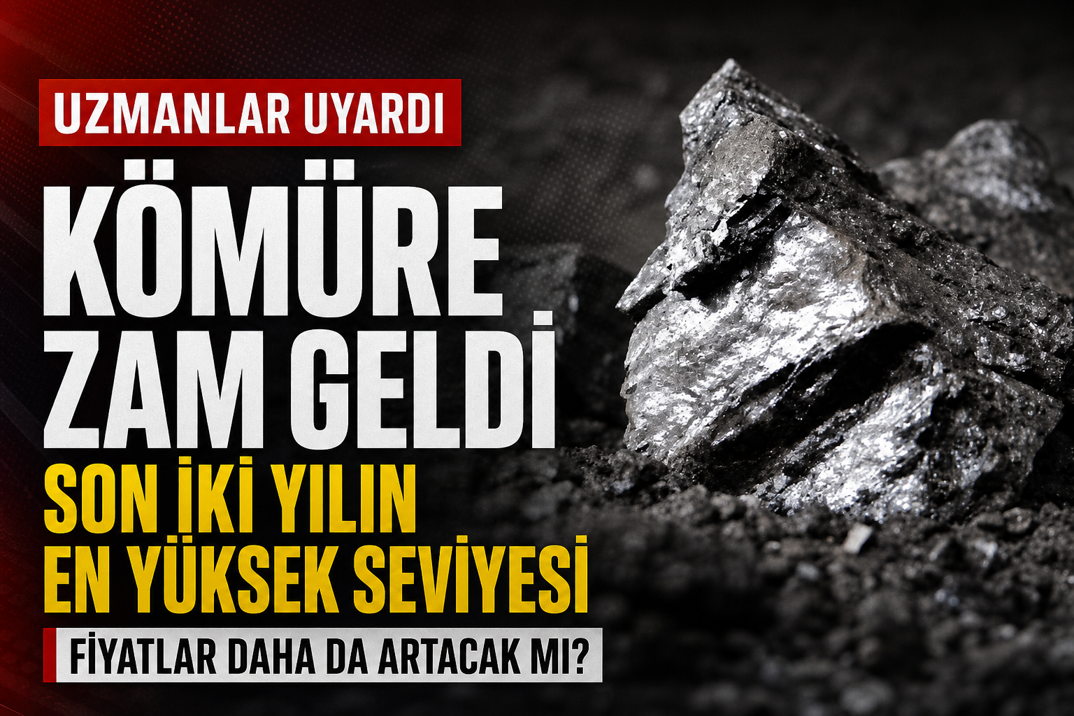 Kömüre Zam Geldi: Son İki Yılın Zirvesinde!