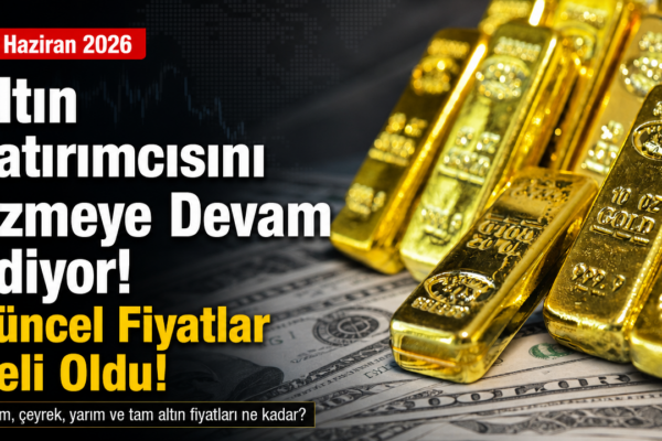 Gram altın 6 bin liranın altında! 26 Haziran 2026 güncel altın fiyatları