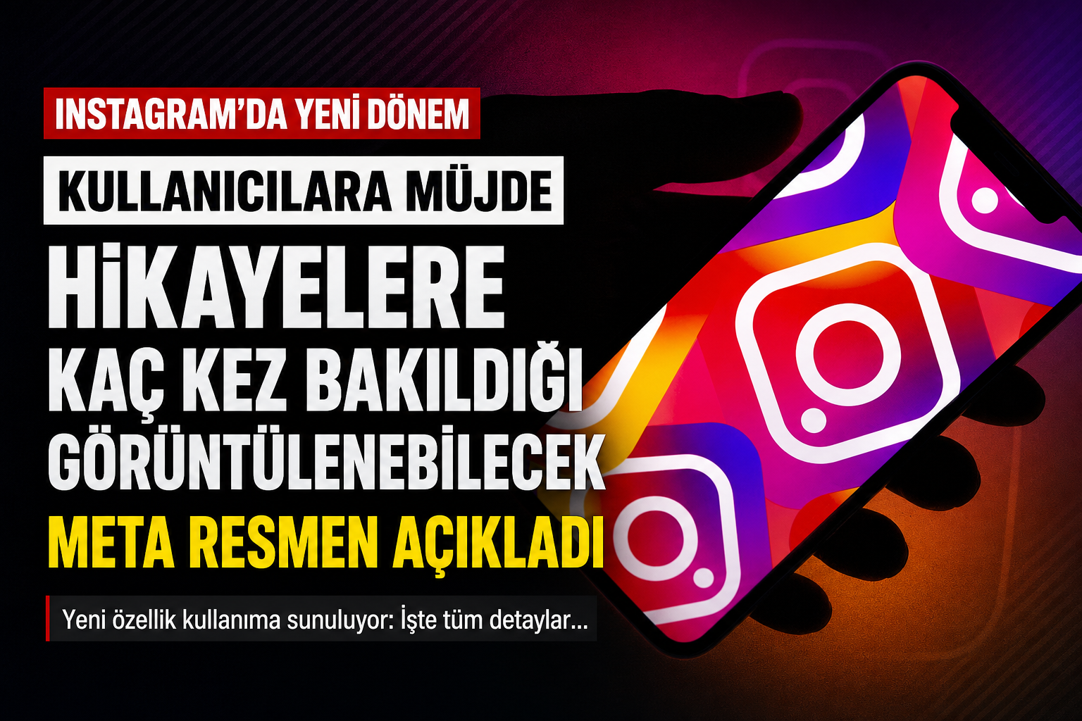 Instagram’da Hikayelerin Kaç Kez Görüntülendiği Artık Görülebilecek!