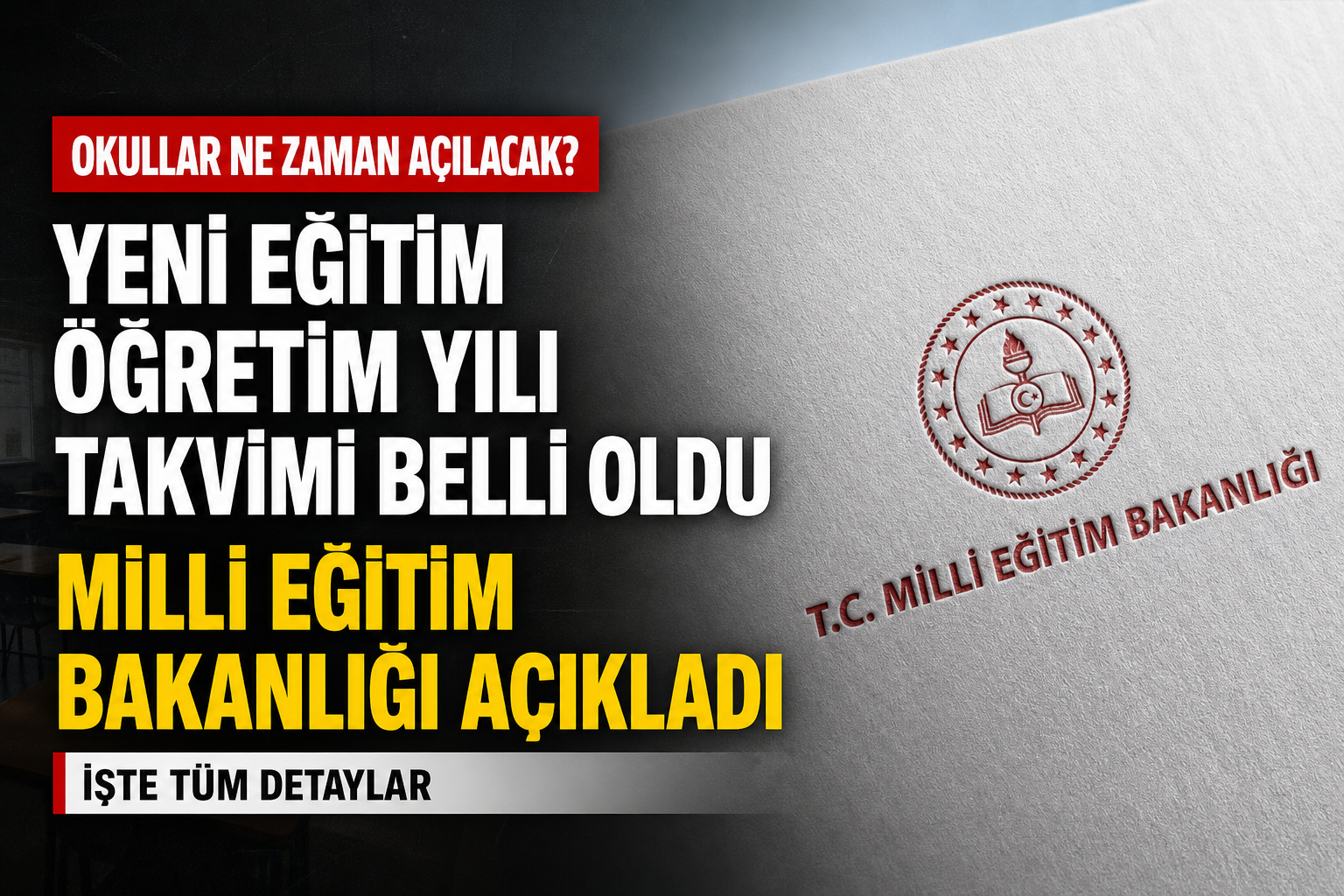 2026-2027 Yılı Eğitim Öğretim Dönemi Ne Zaman Başlayacak? Okullar Ne Zaman Açılacak?