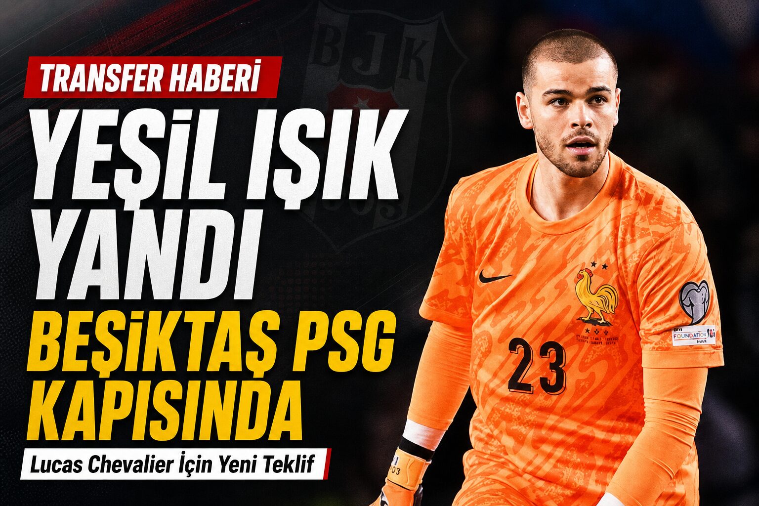 Yeşil Işık Yandı: Lucas Chevalier Beşiktaş Yolunda mı?