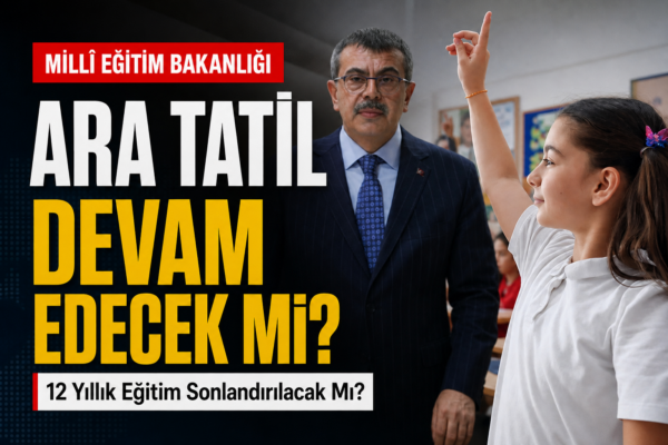 Ara Tatil Kalkıyor Mu? Milli Eğitim Bakanı Yusuf Tekin’den Son Açıklama