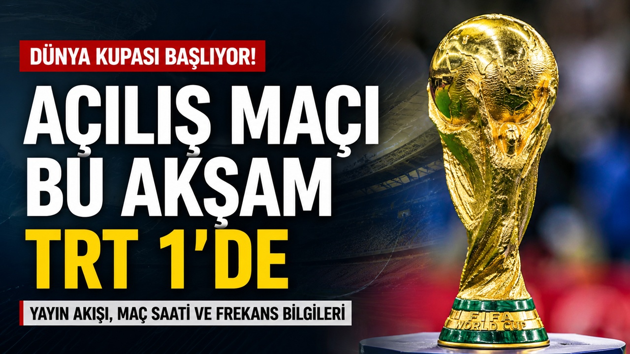FIFA Dünya Kupası Yayın Takvimi Açıklandı: İlk Maç TRT 1 Ekranlarında