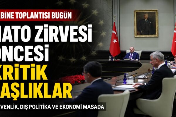 Kabine Bugün Toplanıyor: Milyonları İlgilendiren Başlıklar Masada