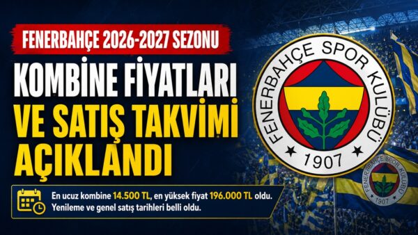 Fenerbahçe 2026-2027 Kombine Fiyatlarını ve Satış Takvimini Duyurdu