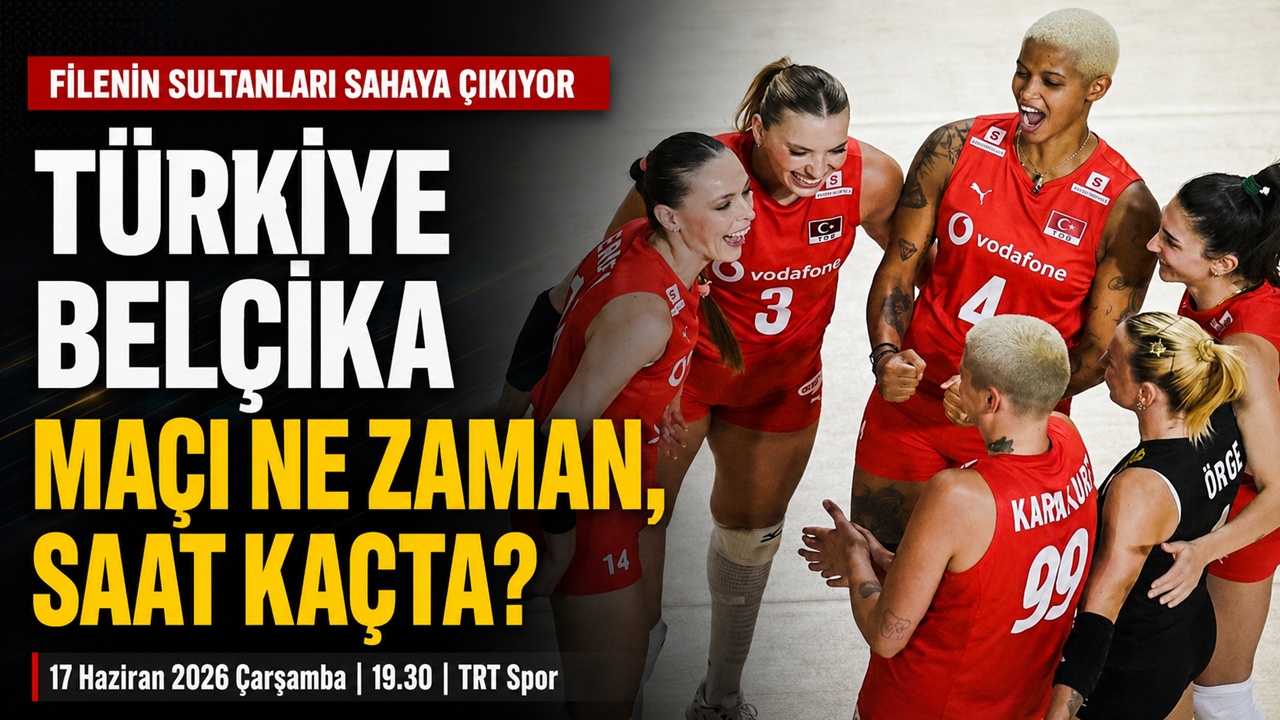 Türkiye – Belçika voleybol maçı ne zaman, saat kaçta?