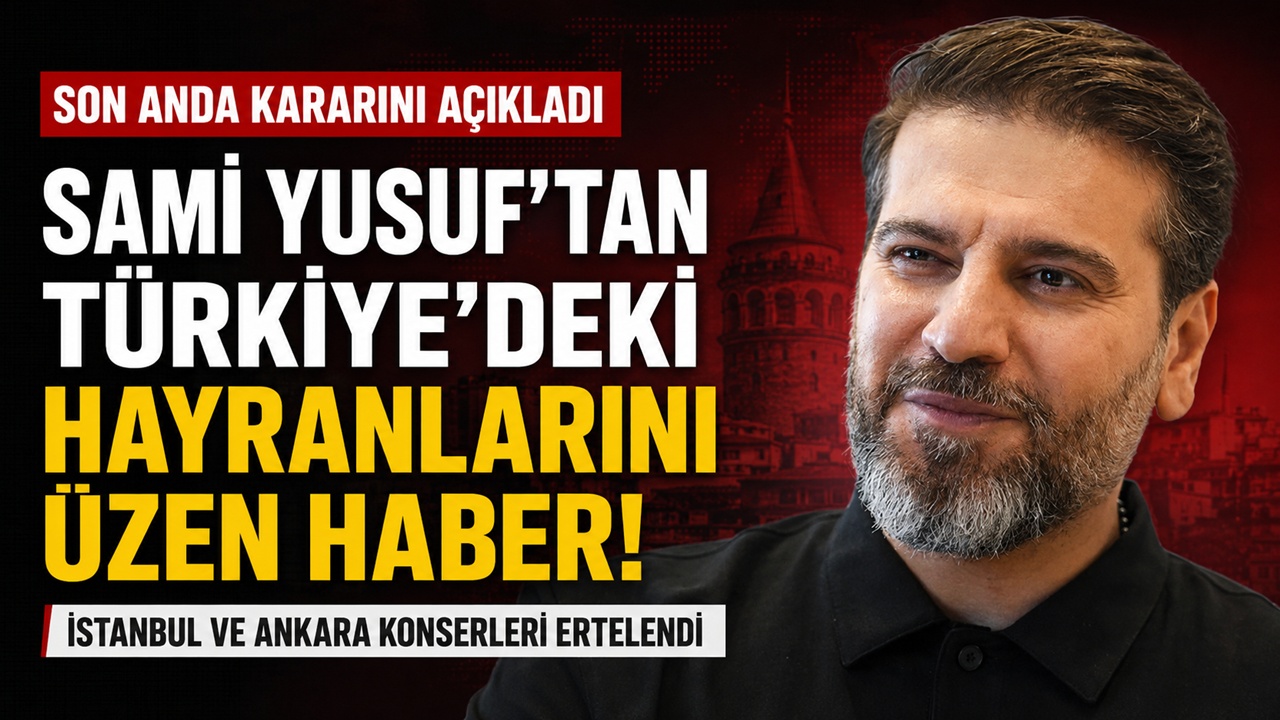 Sami Yusuf’un Türkiye konserleri ertelendi