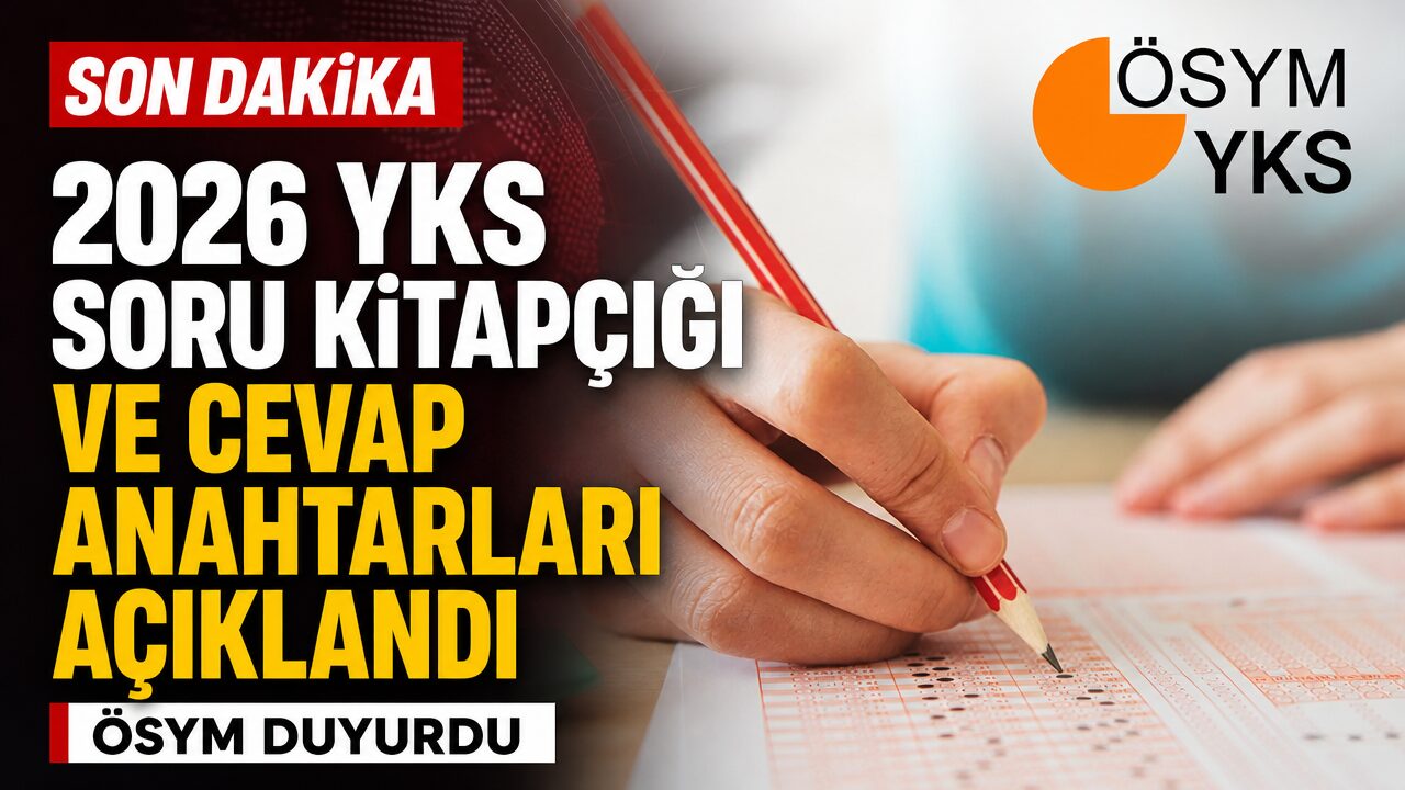 YKS 2026 soru kitapçığı ve cevap anahtarı yayımlandı
