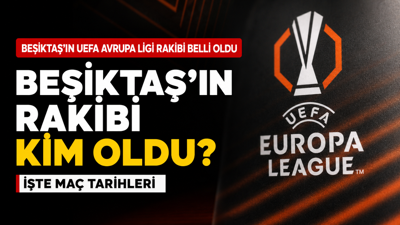 Beşiktaş’ın UEFA Avrupa Ligi ikinci eleme turu maç tarihleri belli oldu