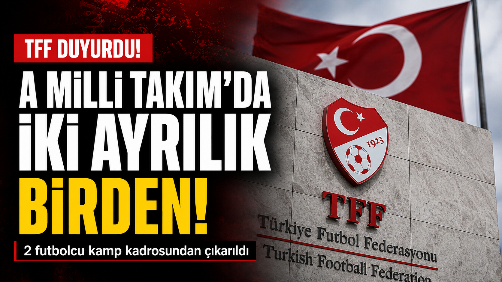 A Milli Takım’da 2 Ayrılık Birden! TFF Resmi Açıklamayı Yaptı
