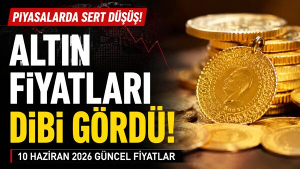Altın Kritik Seviyeye Kadar Düştü: 10 Haziran 2026 Altın Ne Kadar Oldu?