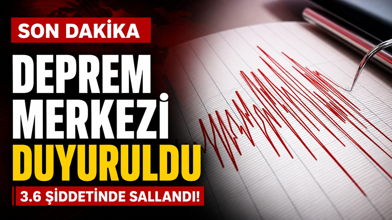 20 Haziran az önce deprem nerede oldu, kaç şiddetinde?