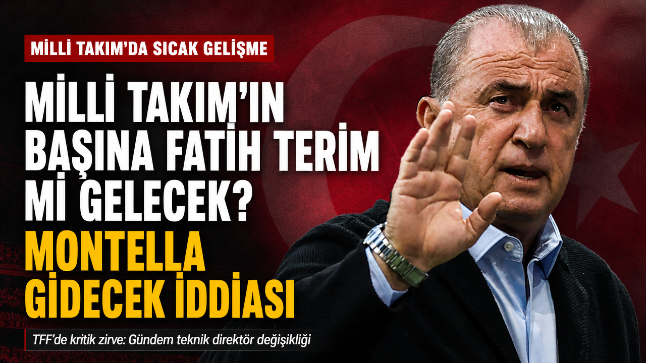 Milli takımda Montella sonrası Fatih Terim sesleri