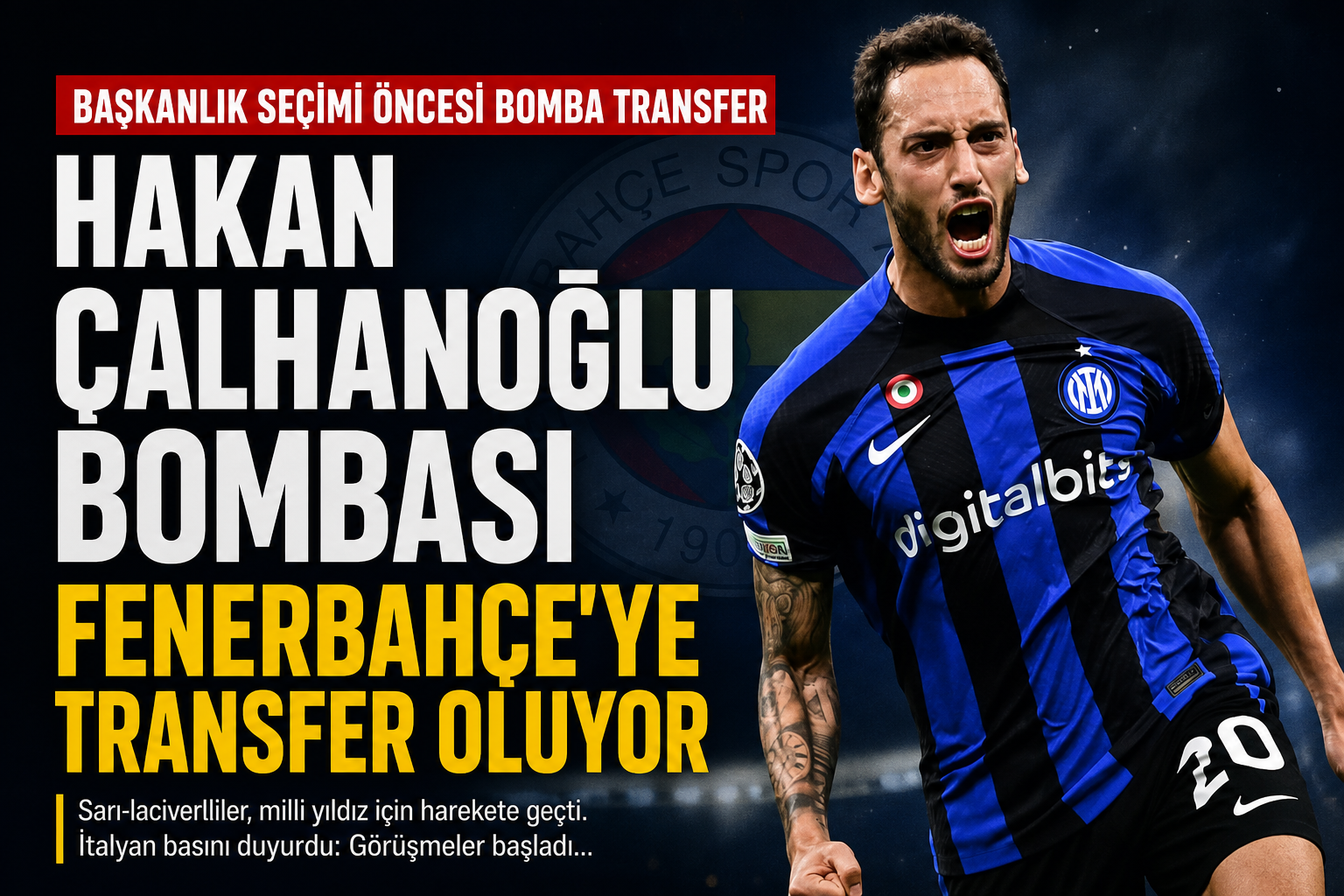 Hakan Çalhanoğlu, Fenerbahçe’ye Geliyor!