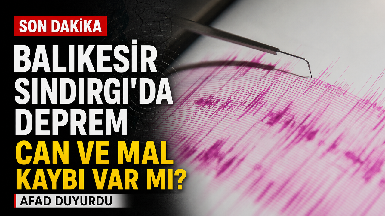 Balıkesir Sındırgı’da deprem oldu