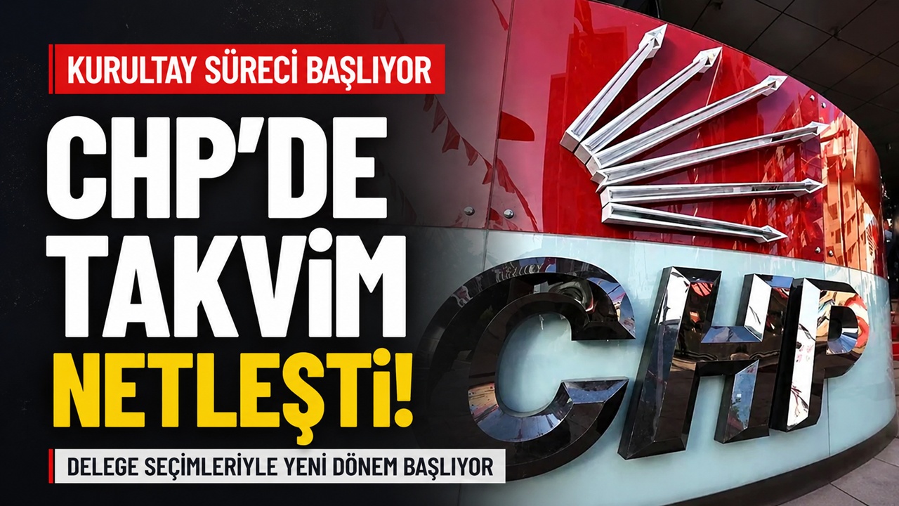CHP Kurultayı Ne Zaman Yapılacak? Parti Yönetiminden Takvim Mesajı