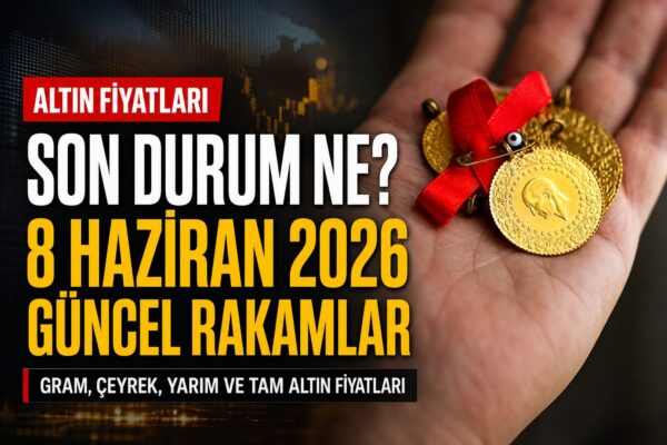Altın Fiyatları Haftaya Düşüşle Başladı: 8 Haziran 2026 Güncel Rakamlar