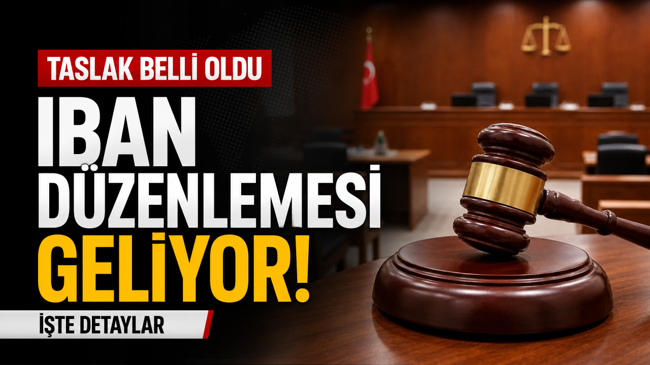 IBAN düzenlemesi yasalaşırsa geçmişe etki edecek mi? Cezası kesinleşenler ne yapacak?