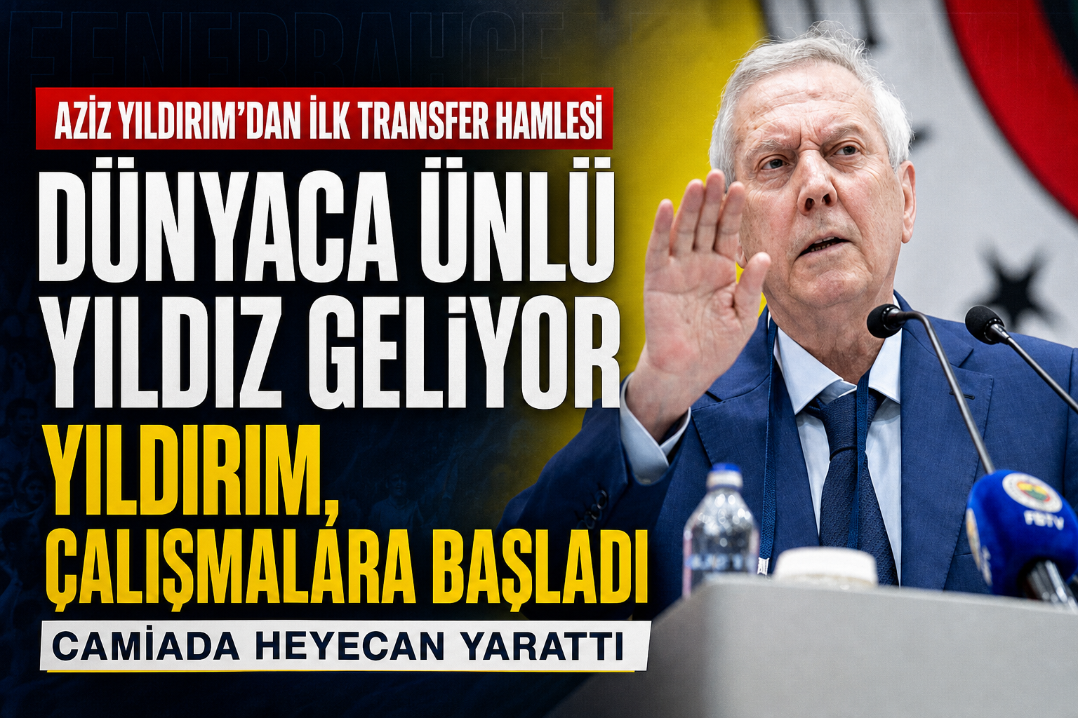 Aziz Yıldırım Dünya Yıldızını Fenerbahçe’ye Getiriyor!