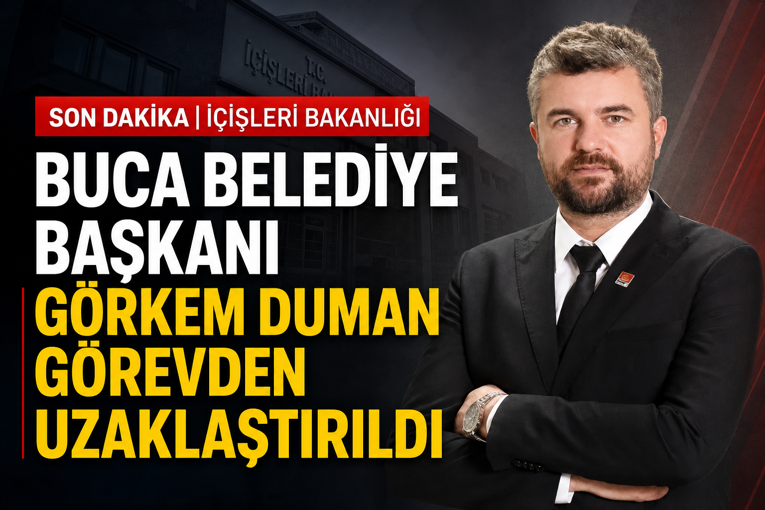 Buca Belediye Başkanı Görkem Duman Görevden Uzaklaştırıldı