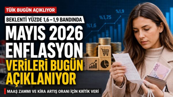 TÜİK Bugün Açıklayacak! Mayıs Enflasyonu Ne Olacak?