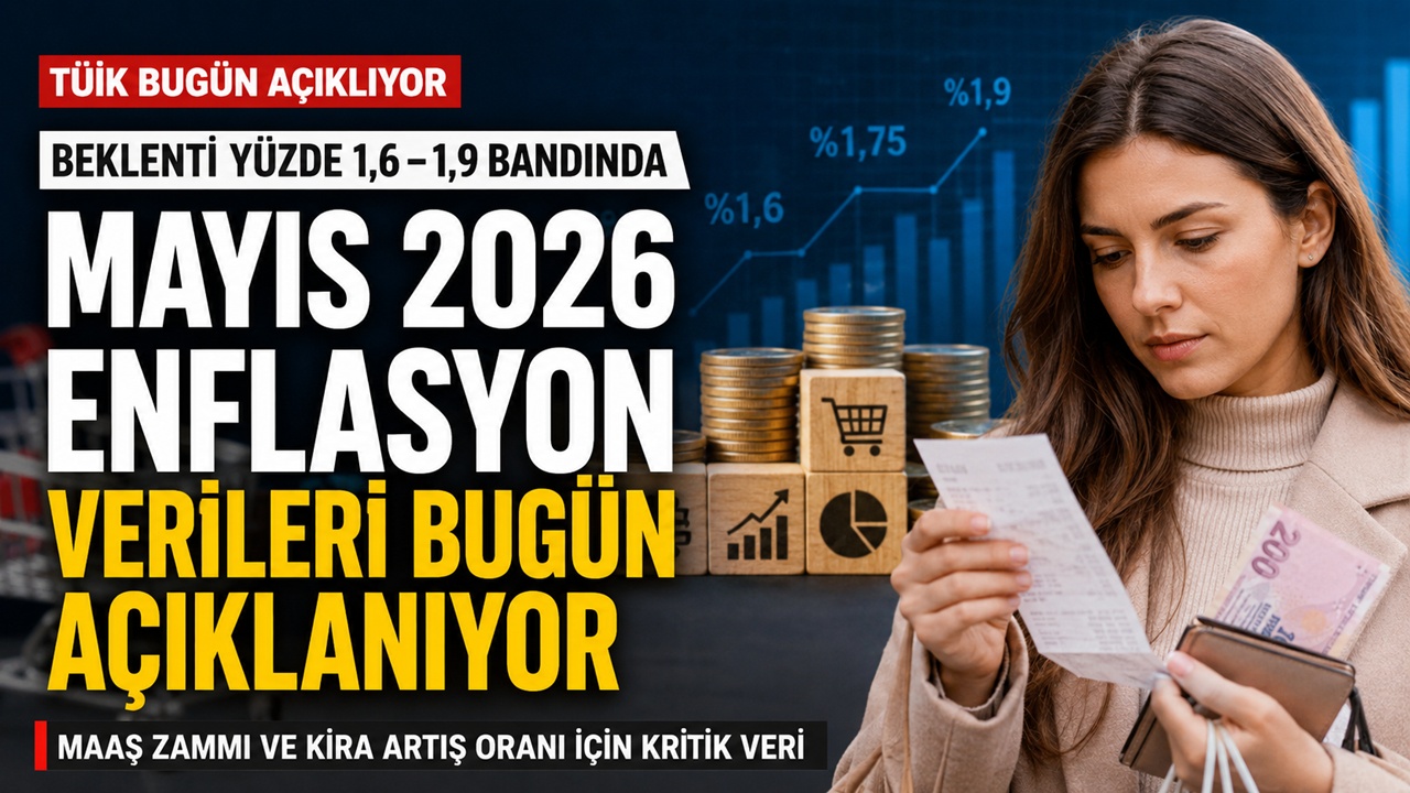 TÜİK Bugün Açıklayacak! Mayıs Enflasyonu Ne Olacak?