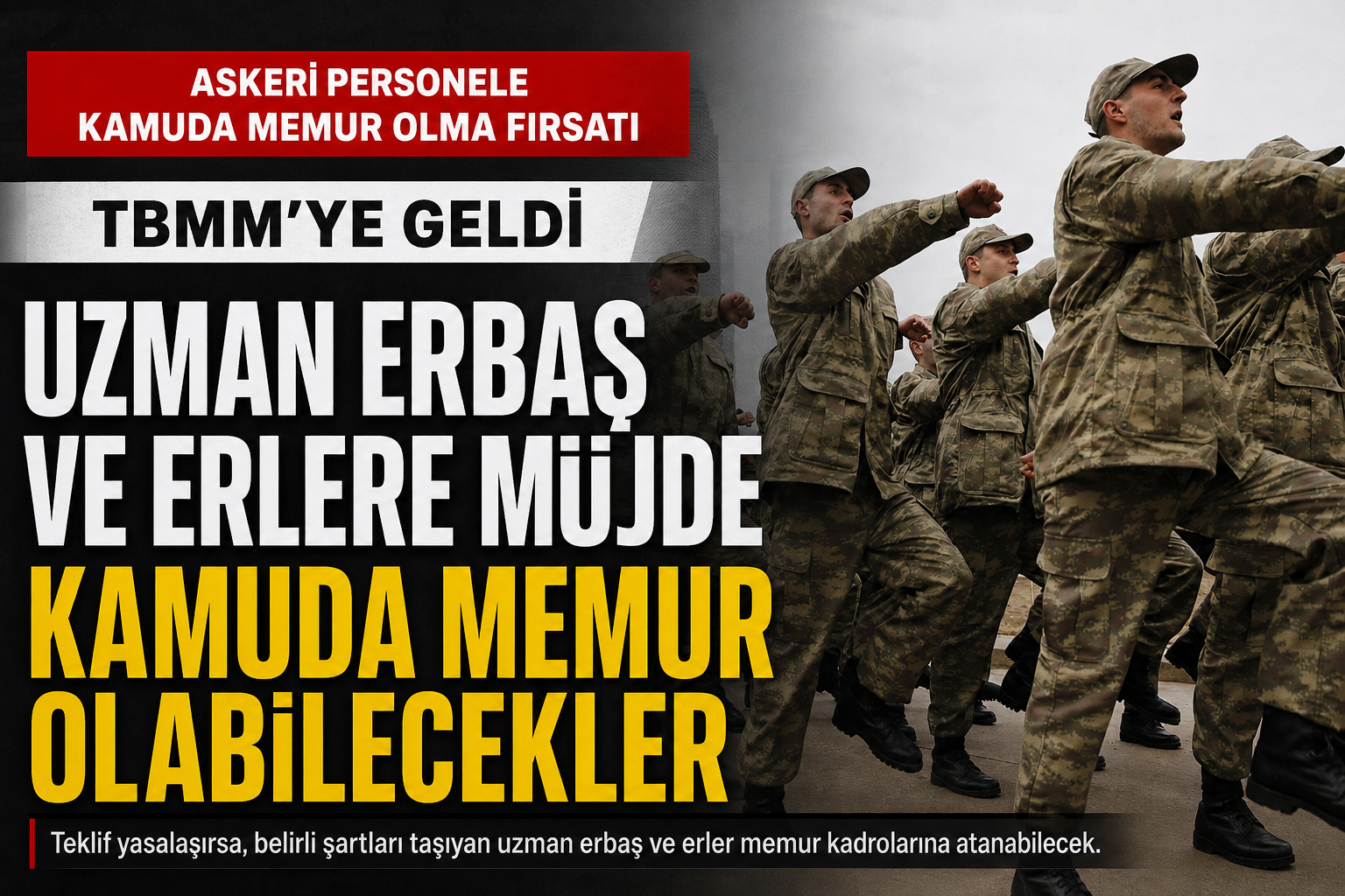 Uzman Erbaş ve Erlere Kamuda İstihdam Müjdesi!